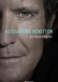 Alessandro Benetton - La traiettoria (2022)