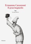 Ermanno Cavazzoni - Il gran bugiardo (2023)