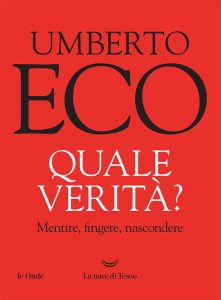 Umberto Eco – Quale verità? (2023)