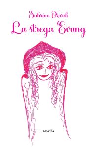 Sabrina Nardi – La strega Evang (2023)