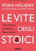 Ryan Holiday, Stephen Hanselman - Le vite degli stoici (2023)
