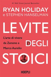Ryan Holiday, Stephen Hanselman – Le vite degli stoici (2023)