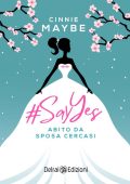 img Cinnie Maybe - #SayYes - Abito da sposa cercasi (2020)