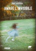 Paola Persia - Amare l'invisibile (2023)