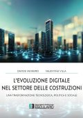 Davide Meinero, Valentina Villa - L'evoluzione digitale nel settore delle costruzioni (2023)