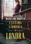 Madeline Martin - L'ultima libreria di Londra (2023)