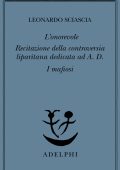 Leonardo Sciascia - L'onorevole - Recitazione della controversia liparitana dedicata ad A. D. - I mafiosi (2023)
