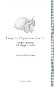 Laura Melara-Dürbeck – I sapori del giovane Goethe (2021)