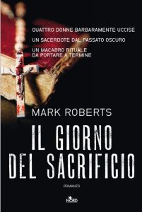 Mark Roberts – Il giorno del sacrificio (2012)