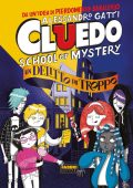 Alessandro Gatti - Cluedo. School of mystery. Un delitto di troppo (2020)