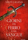 Santi Laganà - I giorni del ferro e del sangue (2020)
