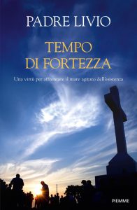Padre Livio Fanzaga – Tempo di fortezza (2023)