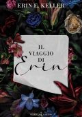 Erin E. Keller - Il viaggio di Erin (2023)