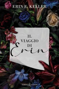 Erin E. Keller – Il viaggio di Erin (2023)