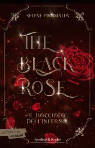 Selene Piromallo – The black rose Vol. 1. Il bocciolo dell’inferno (2023)