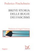 Federico Finchelstein - Breve storia delle bugie dei fascismi (2020)