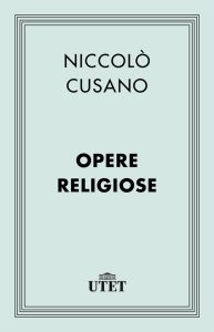 Niccolò Cusano – Opere religiose (2013)