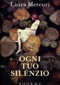 Laura Mercuri - Ogni tuo silenzio (2015)