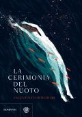 Valentina Fortichiari - La cerimonia del nuoto (2018)