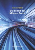Giovanni Azzone - Sui binari del Milano-Roma (2022)