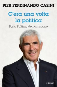 Pier Ferdinando Casini – C’era un volta la politica (2023)