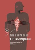 Tim Gautreaux - Gli scomparsi (2023)