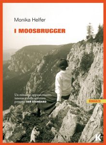 Monika Helfer – I Moosbrugger (2023)