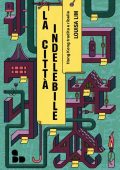 Louisa Lim - La città indelebile. Hong Kong tradita e ribelle (2023)