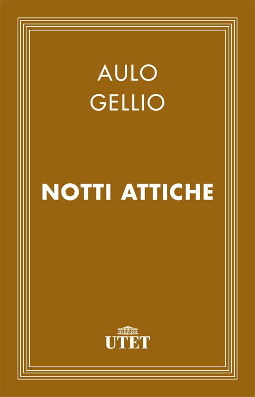 Aulo Gellio – Notti attiche (2013)