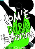 Millie Criswell - Com'é dura l'avventura (2017)