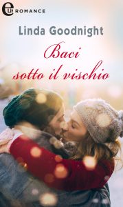 Linda Goodnight – Bella Lucia’s Kitchen Vol. 5. Baci sotto il vischio (2015)