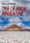 Marco Crisafulli - Tra le Ande argentine (2020)