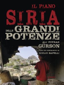 Ali Poyraz Gürson – Il piano Siria delle grandi potenze (2019)