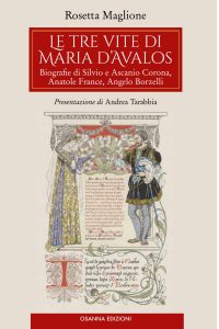 Rosetta Maglione – Le tre vite di Maria d’Avalos (2023)