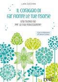 Lara Zucchini - Il coraggio di far fiore le tue risorse (2023)