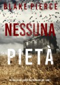 Blake Pierce - Valerie Law Libro 1. Nessuna pietà (2022)