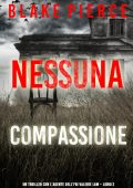 Blake Pierce - Valerie Law Libro 2. Nessuna compassione (2022)