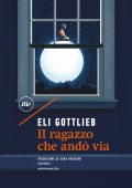 Eli Gottlieb - Il ragazzo che andò via (2020)