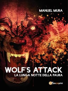 Manuel Mura – Wolf’s Attack. La lunga notte della paura (2017)