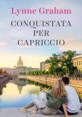 Lynne Graham - Le sorelle Marshall Vol. 1. Conquistata per capriccio (2020)