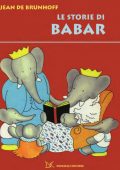 Jean De Brunhoff - Le storie di Babar (2013)
