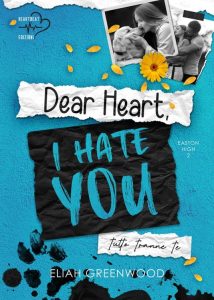Eliah Greenwood – Easton High Vol. 2. Dear Heart, I Hate You (2023)