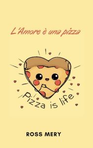 Ross Mery – L’Amore è una pizza (2023)