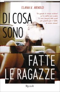 Elana Arnold – Di cosa sono fatte le ragazze (2023)
