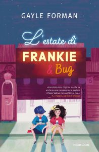 Gayle Forman – L’estate di Frankie & Bug (2023)