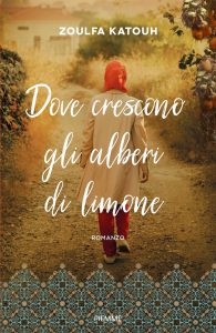 Zoulfa Katouh – Dove crescono gli alberi di limone (2023)