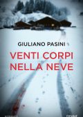 Giuliano Pasini - Venti corpi nella neve (2023)