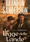 Brandon Sanderson - Mistborn. Era due Vol. 1. La legge delle lande (2023)