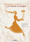 Francesca Sensini - La trama di Elena (2023)