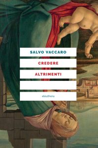 Salvo Vaccaro – Credere altrimenti (2023)